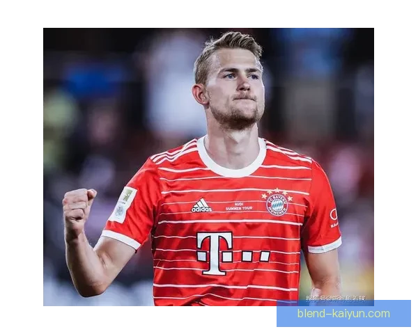 德里赫特防线领导力增强，表现稳健助力球队防守稳定性提升